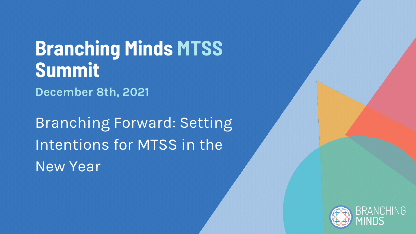Branching Minds MTSS Summit 2021
