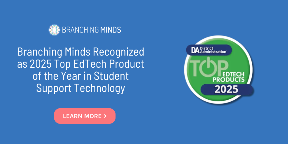 Branching Minds has won a 2025 Top EdTech Products of the Year Award in Student Support Technology