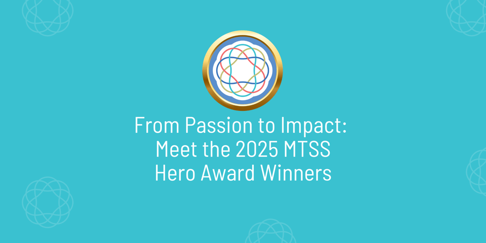 Award Winners Exemplify MTSS Best Practices and and Drive Real Improvement in K-12 Outcomes