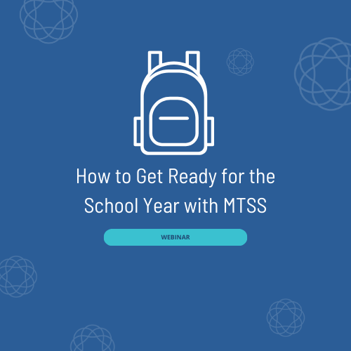 Get Ready for the School Year with MTSS
