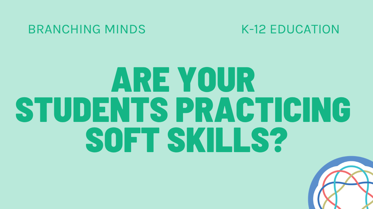 Are Your Students Practicing Soft Skills