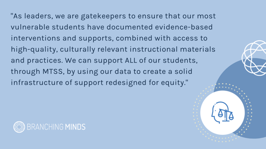 Branching Minds - Blog Quotes - Bringing Disproportionality into the Light of Day to Make a Difference Through MTSS