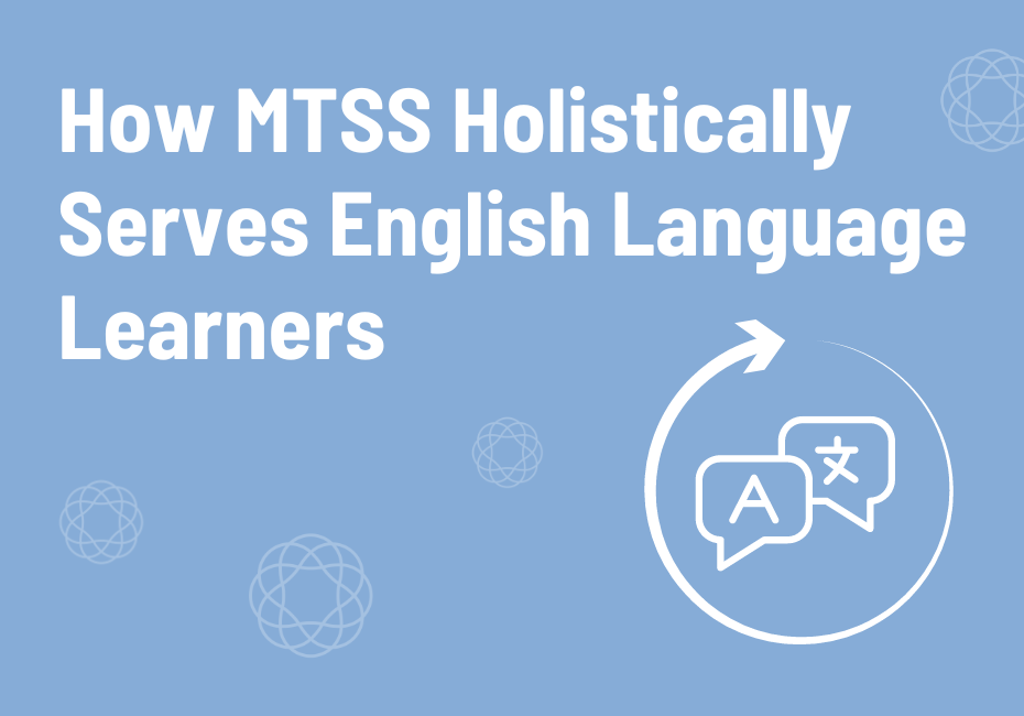 How MTSS Holistically Serves English Language Learners (1)-1