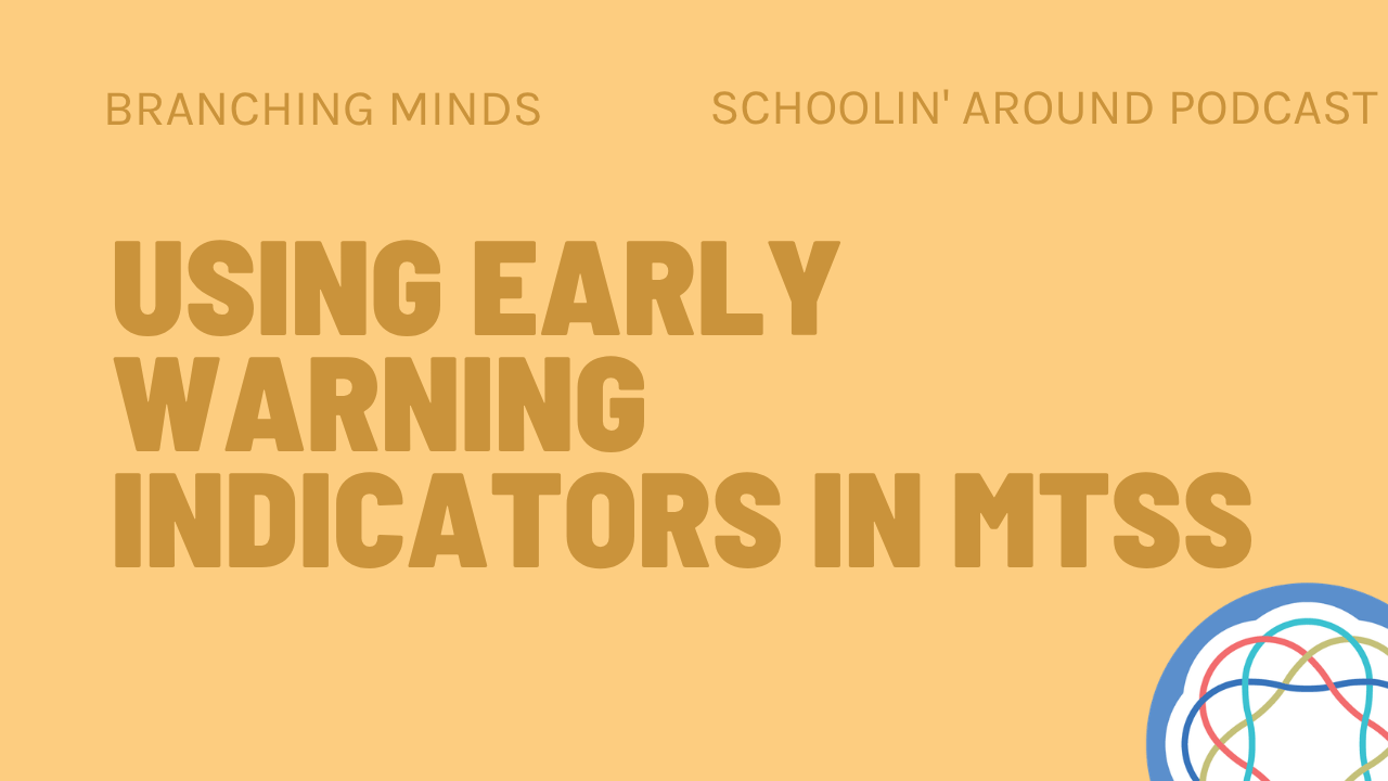 _Schoolin Around Podcast (Using Early Warning Indicators in MTSS)