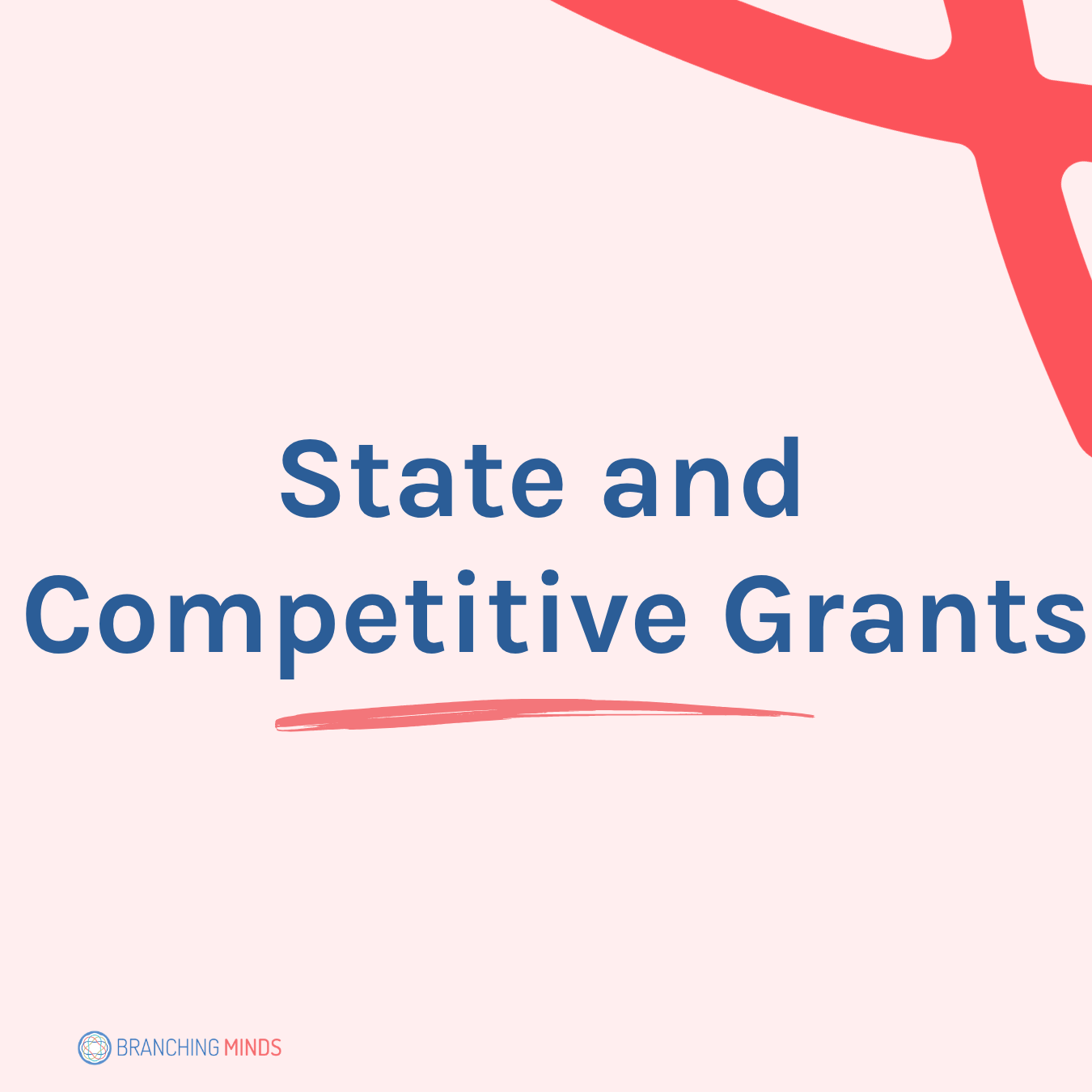 State and Competitive Grants