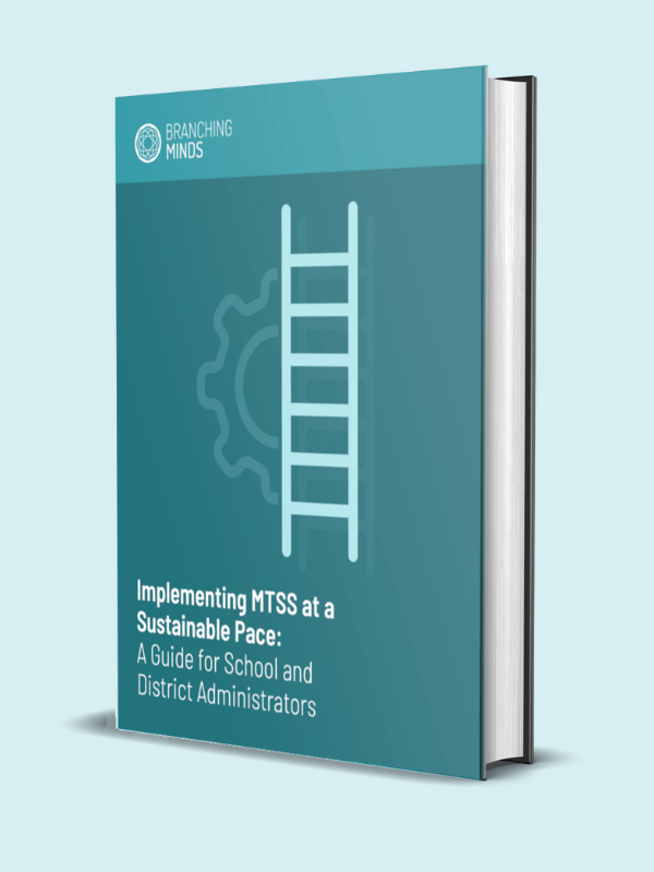 Implementing MTSS at a Sustainable Pace A Guide for School and District Administrators