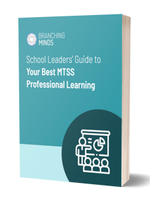 School Leaders’ Guide to Your Best MTSS Professional Learning - Book