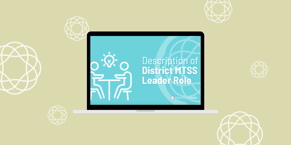 Defining MTSS Leadership Roles - Video & Blog-featured-image