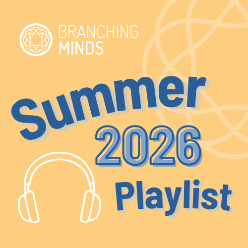 Branching Minds Summer Playlist