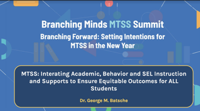 MTSS: Integrating Academic, Behavior & SEL Instruction and Supports to Ensure Equitable Outcomes for ALL Students