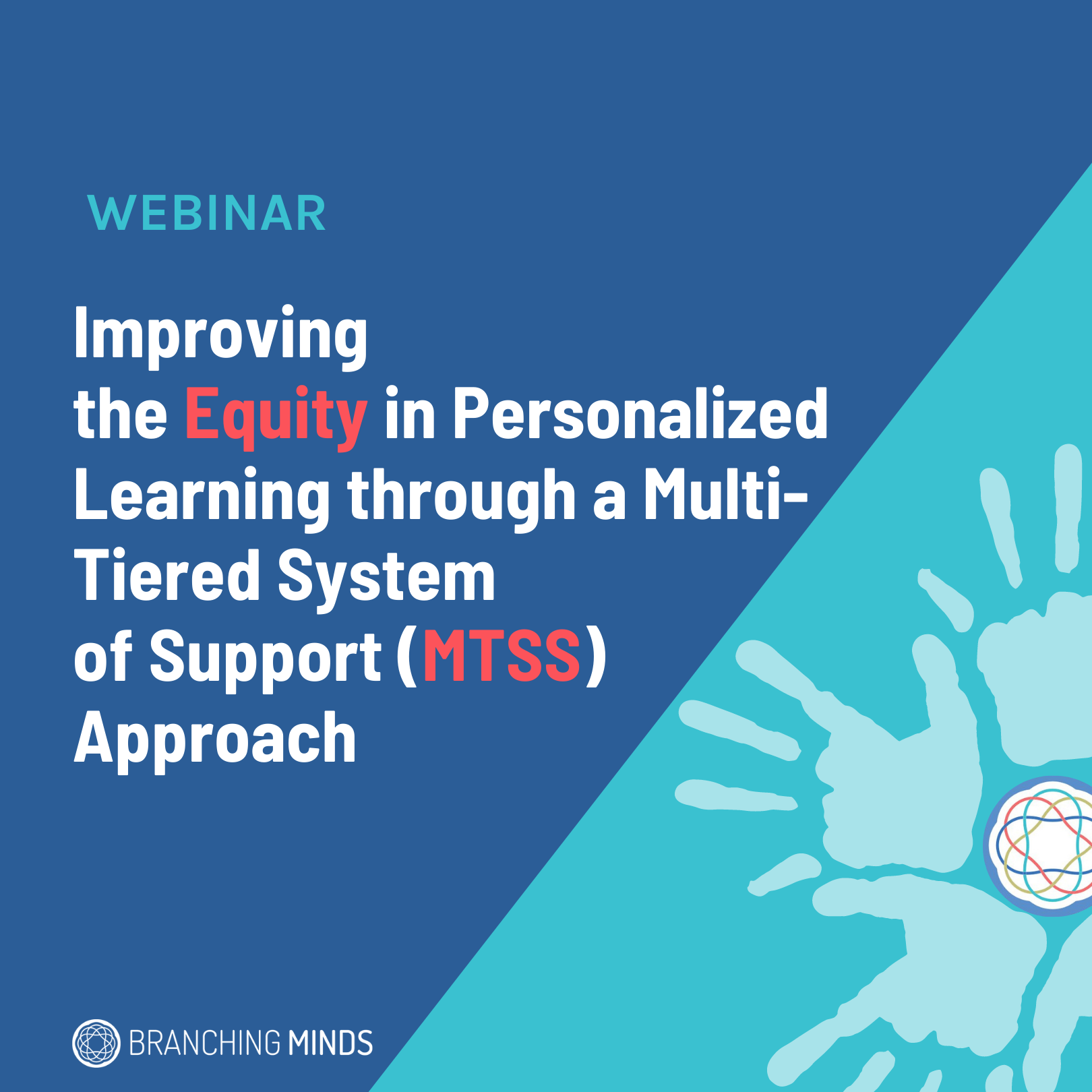 Webinar - Improving the Equity in Personalized Learning through a Multi-Tiered System of Support (MTSS) Approach